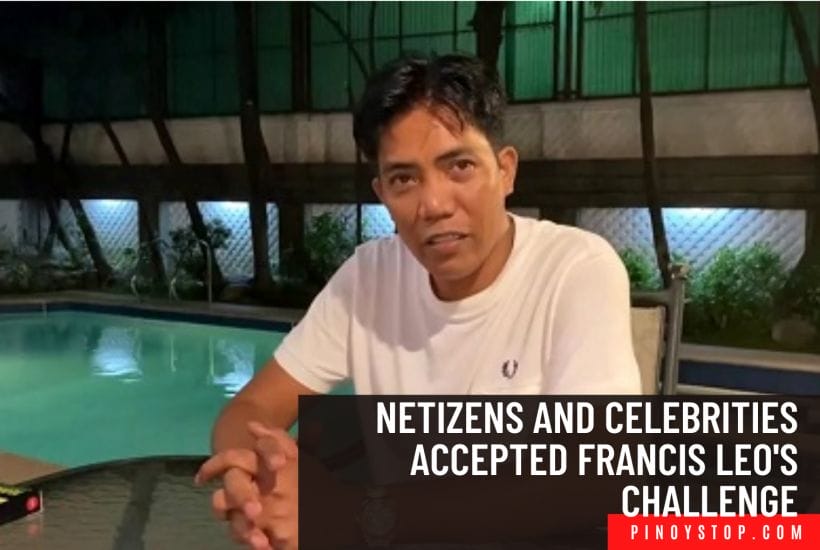 Netizens and celebrities accepted francis leo's challenge