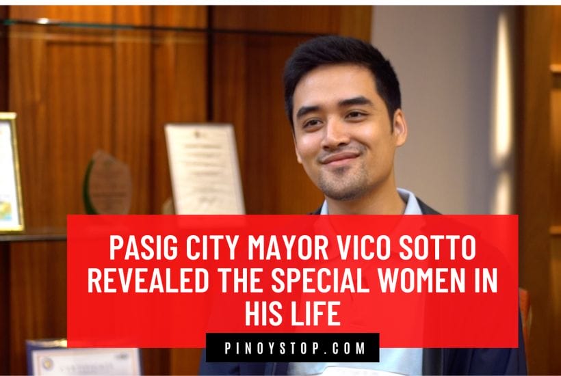 Pasig City Mayor Vico Sotto Revealed The Special Women In His Life